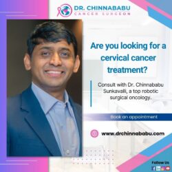 Cervical Cancer Treatment Hyderabad Dr. Chinnababu